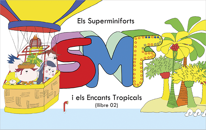 Llibre 02 – Els Superminiforts i els Encants Tropicals.